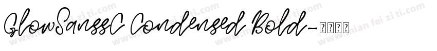 GlowSanssC Condensed Bold字体转换